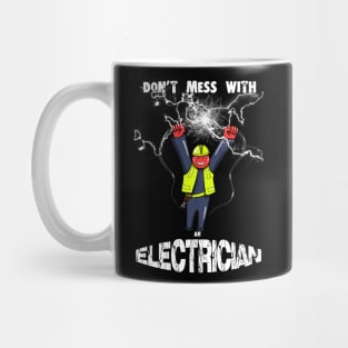 Don t mess with electrician Mug